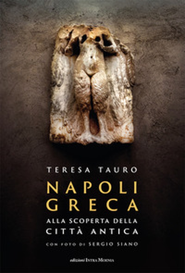 Napoli Greca. Alla scoperta della città antica - Librerie.coop Napoli Greca. Alla scoperta della città antica - Librerie.coop