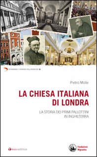 La chiesa italiana di Londra. La storia dei primi Pallottini in Inghilterra - Librerie.coop