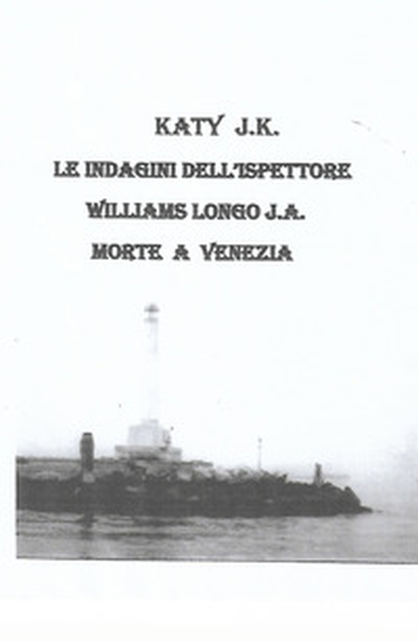 Le indagini dell'ispettore Williams Longo. J. A. Morte a Venezia - Librerie.coop Le indagini dell'ispettore Williams Longo. J. A. Morte a Venezia - Librerie.coop