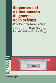 Empowerment e orientamento di genere nella scienza. Dalla teoria alle buone pratiche - Librerie.coop Empowerment e orientamento di genere nella scienza. Dalla teoria alle buone pratiche - Librerie.coop