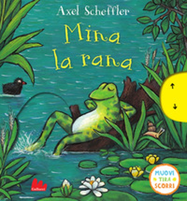 Mina la rana. Muovi tira scorri - Librerie.coop Mina la rana. Muovi tira scorri - Librerie.coop