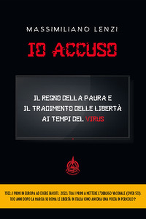 Io accuso. Il regno della paura e il tradimento delle libertà ai tempi del virus - Librerie.coop Io accuso. Il regno della paura e il tradimento delle libertà ai tempi del virus - Librerie.coop