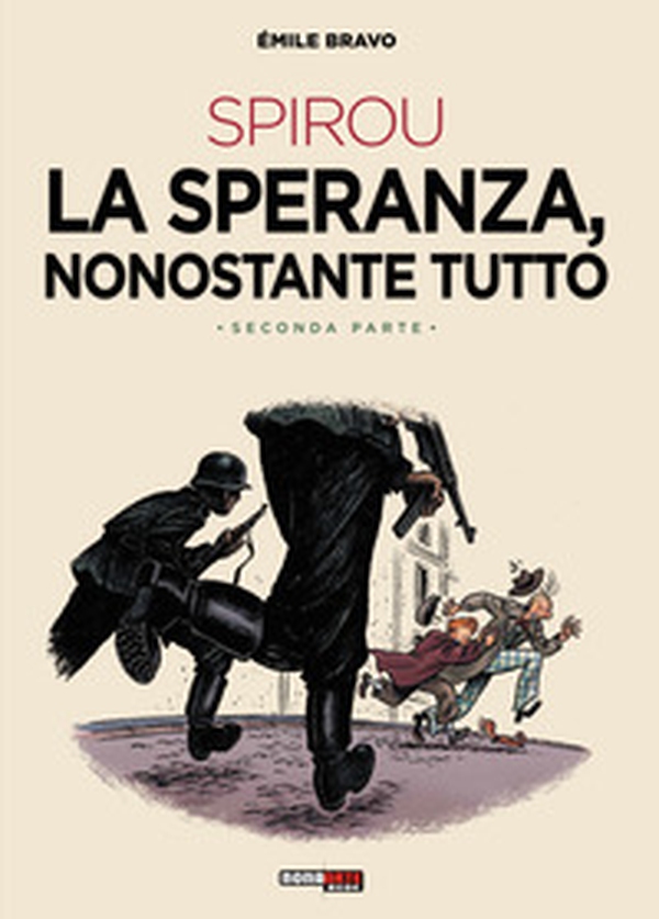 La speranza, nonostante tutto. Spirou - Vol. 2 - Librerie.coop La speranza, nonostante tutto. Spirou - Vol. 2 - Librerie.coop