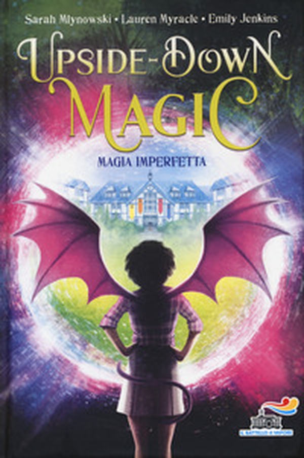 Magia imperfetta. Upside down magic - Vol. 1 - Librerie.coop Magia imperfetta. Upside down magic - Vol. 1 - Librerie.coop