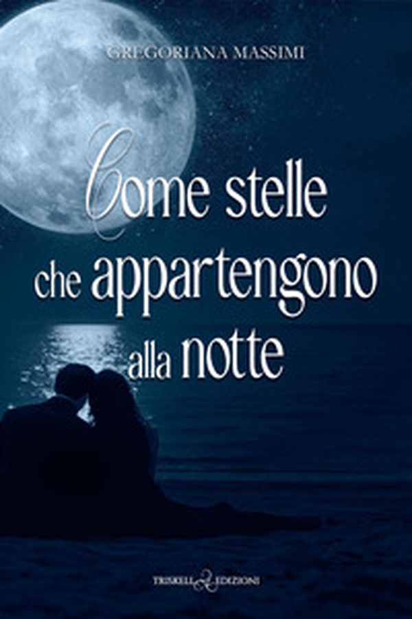 Come stelle che appartengono alla notte - Librerie.coop