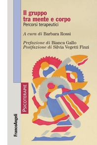 Il gruppo tra mente e corpo. Percorsi terapeutici - Librerie.coop Il gruppo tra mente e corpo. Percorsi terapeutici - Librerie.coop