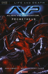Alien vs. Predator-Prometheus. Scontro finale. Life and death - Librerie.coop Alien vs. Predator-Prometheus. Scontro finale. Life and death - Librerie.coop