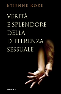 Verità e splendore della differenza sessuale - Librerie.coop