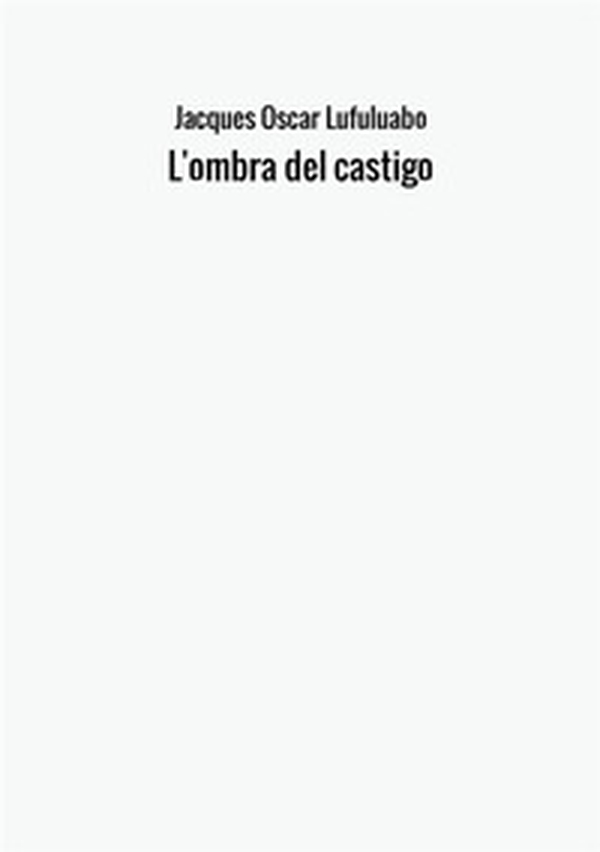 L'ombra del castigo - Librerie.coop L'ombra del castigo - Librerie.coop