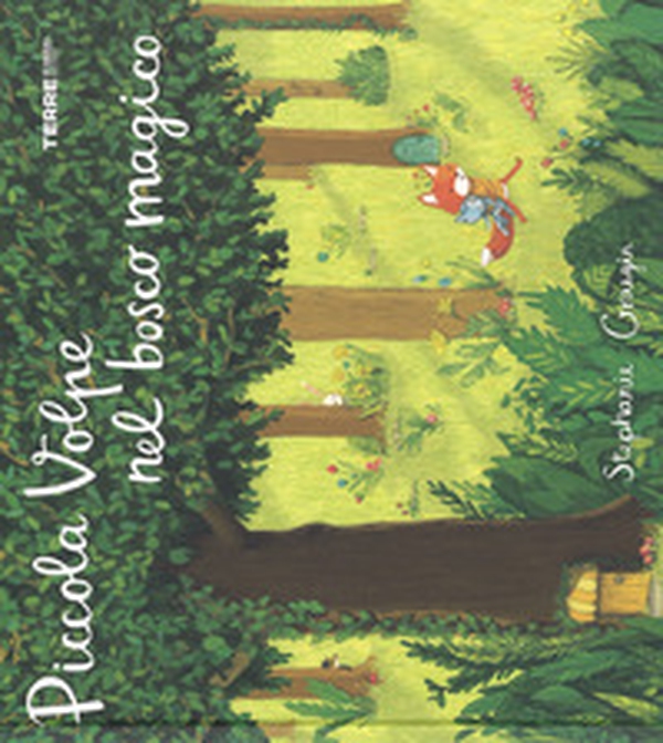 Piccola Volpe nel bosco magico - Librerie.coop Piccola Volpe nel bosco magico - Librerie.coop