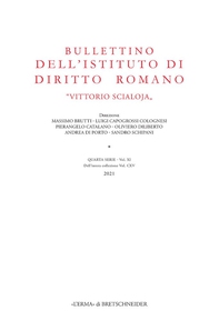 Bullettino dell'Istituto di Diritto Romano "Vittorio Scialoja". Quarta Serie - Vol. XI. Dell'intera collezione Vol. CXV, 2021 - Librerie.coop