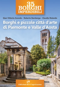 Borghi e piccole città d'arte di Piemonte e Valle d'Aosta - Librerie.coop