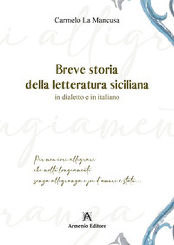 Breve storia della letteratura siciliana. In dialetto e in italiano - Librerie.coop Breve storia della letteratura siciliana. In dialetto e in italiano - Librerie.coop