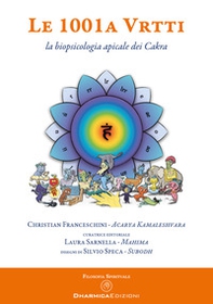 Le 1001 A Vrtti. La biopsicologia apicale dei Cakra - Librerie.coop