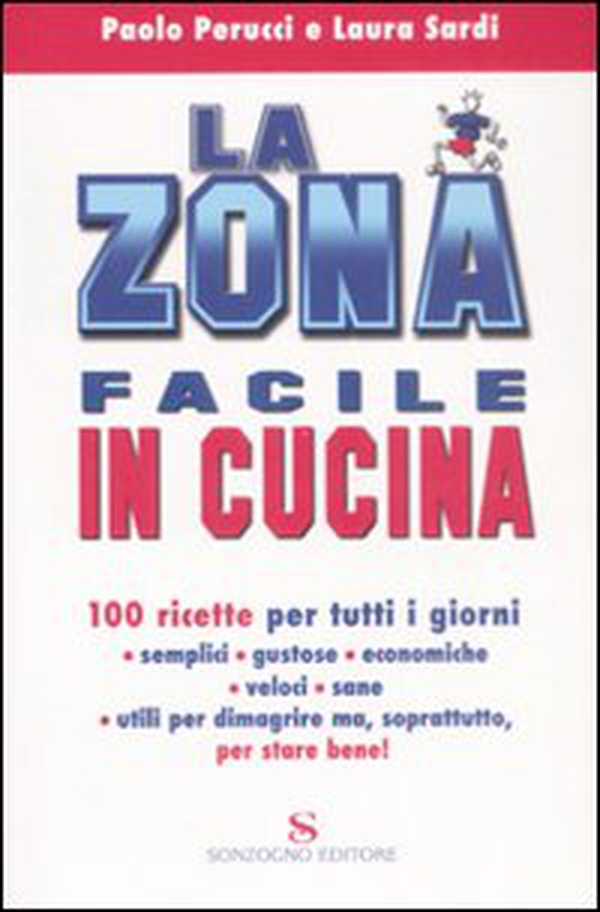 La zona facile in cucina. 100 ricette per tutti i giorni - Librerie.coop La zona facile in cucina. 100 ricette per tutti i giorni - Librerie.coop