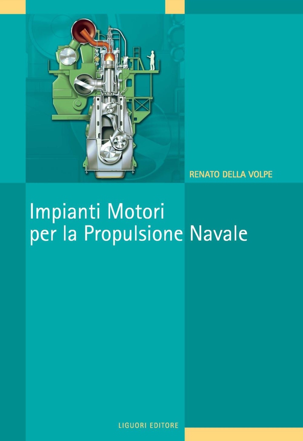 Impianti Motori per la Propulsione Navale - Librerie.coop Impianti Motori per la Propulsione Navale - Librerie.coop