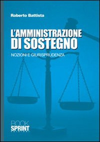 L'amministrazione di sostegno. Nozioni e giurisprudenza - Librerie.coop