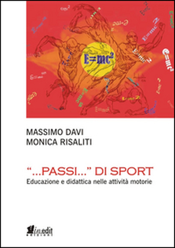 «...Passi...» di sport. Educazione e didattica nelle attività motorie - Librerie.coop