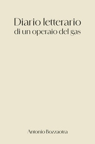 Diario letterario di un operaio del gas - Librerie.coop