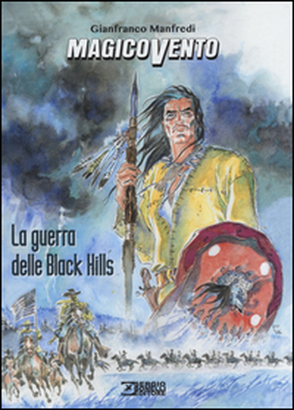 La guerra delle Black Hills. Magico Vento - Librerie.coop La guerra delle Black Hills. Magico Vento - Librerie.coop
