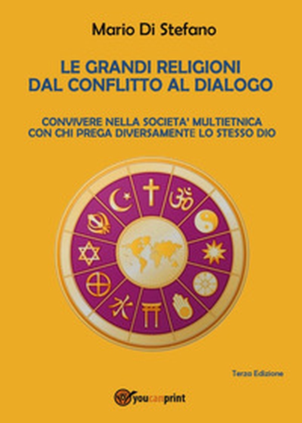 Le grandi religioni dal conflitto al dialogo - Librerie.coop Le grandi religioni dal conflitto al dialogo - Librerie.coop