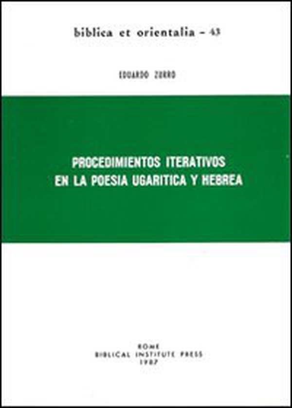 Procedimientos iterativos en la poesia ugarítica y hebrea - Librerie.coop Procedimientos iterativos en la poesia ugarítica y hebrea - Librerie.coop