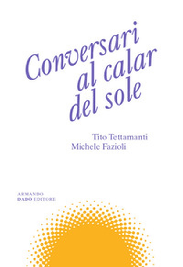 Conversari al calar del sole - Librerie.coop Conversari al calar del sole - Librerie.coop