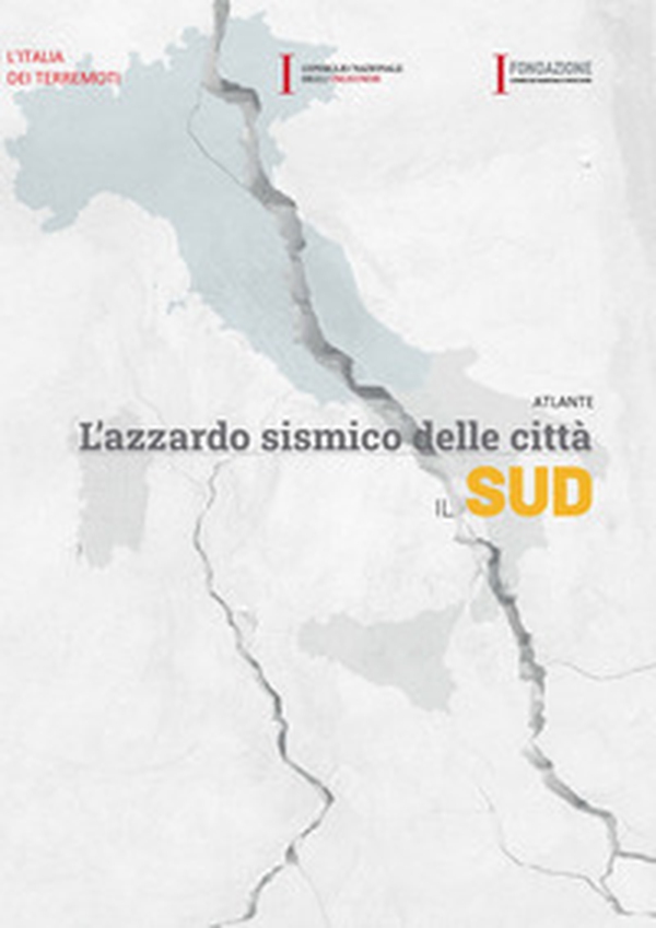 Atlante. L'azzardo sismico delle città. Il Sud - Librerie.coop Atlante. L'azzardo sismico delle città. Il Sud - Librerie.coop