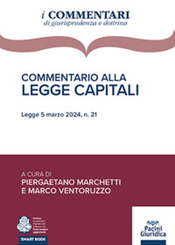 Commentario alla Legge Capitali. Legge 5 marzo 2024, n. 21 - Librerie.coop Commentario alla Legge Capitali. Legge 5 marzo 2024, n. 21 - Librerie.coop