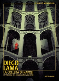 La collera di Napoli. Un'indagine del commissario Veneruso - Librerie.coop