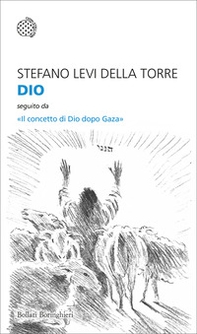Dio. Seguito da «Il concetto di Dio dopo Gaza» - Librerie.coop