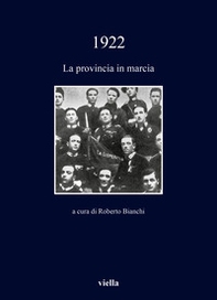 1922. La provincia in marcia - Librerie.coop