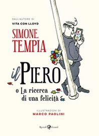 Il Piero o La ricerca di una felicità - Librerie.coop