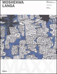 Moshekwa Langa. Catalogo della mostra (Roma, 8 ottobre 2005-8 gennaio 2006). Ediz. italiana e inglese - Librerie.coop