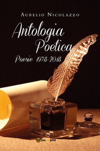 Antologia poetica. Poesie 1978-2018 - Librerie.coop