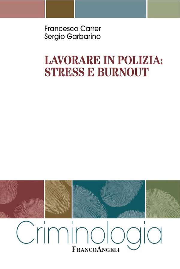 Lavorare in polizia: stress e burnout - Librerie.coop Lavorare in polizia: stress e burnout - Librerie.coop