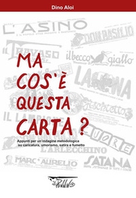 Ma cos'è questa carta? Appunti per un'indagine metodologica su caricatura, umorismo, satira e fumetto - Librerie.coop