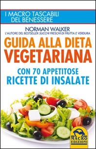 Guida alla dieta vegetariana con 70 appetitose ricette di insalate - Librerie.coop Guida alla dieta vegetariana con 70 appetitose ricette di insalate - Librerie.coop