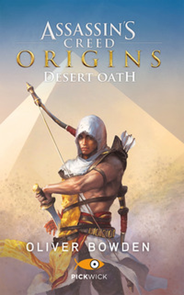 Assassin's Creed. Origins. Desert Oath - Librerie.coop Assassin's Creed. Origins. Desert Oath - Librerie.coop