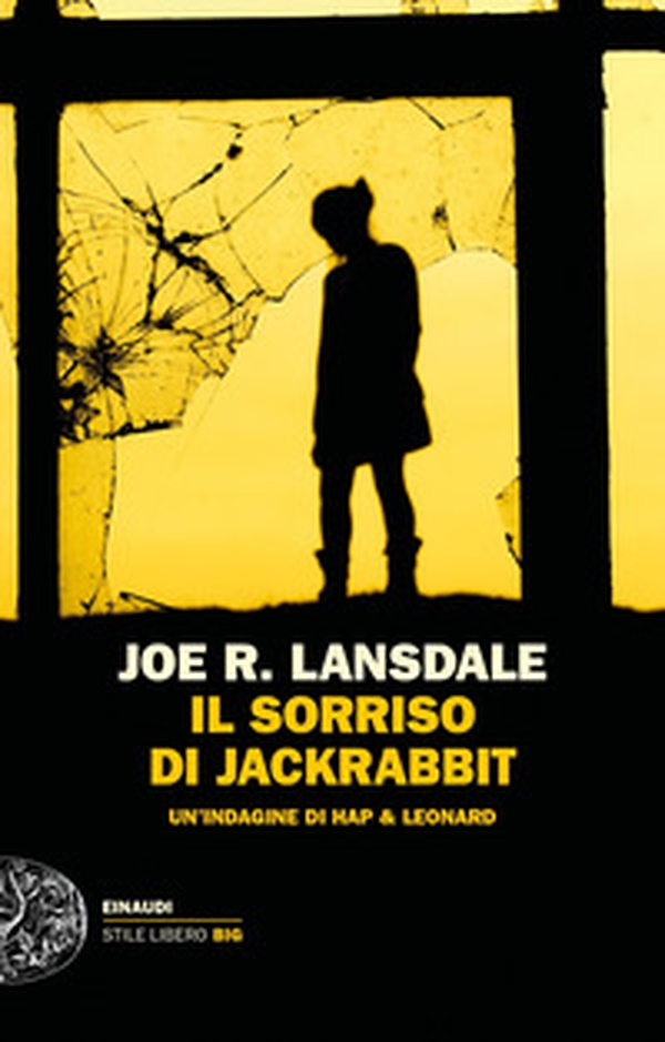 Il sorriso di Jackrabbit. Un'indagine di Hap & Leonard - Librerie.coop Il sorriso di Jackrabbit. Un'indagine di Hap & Leonard - Librerie.coop