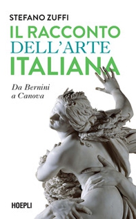 Il racconto dell'arte italiana. Da Bernini a Canova - Librerie.coop