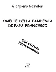 Omelie della pandemia di Papa Francesco - Librerie.coop