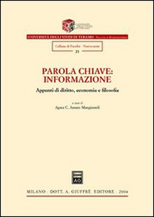 Parola chiave: informazione. Appunti di diritto, economia e filosofia - Librerie.coop Parola chiave: informazione. Appunti di diritto, economia e filosofia - Librerie.coop