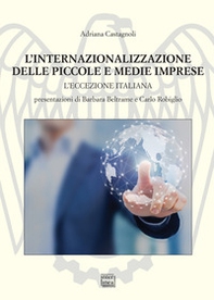 L'internazionalizzazione delle piccole e medie imprese (1995-2020). L'eccezione italiana - Librerie.coop