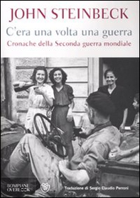 C'era una volta una guerra. Cronache della Seconda guerra mondiale - Librerie.coop