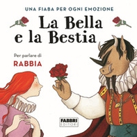 La bella e la bestia. Una fiaba per ogni emozione - Vol. 3 - Librerie.coop
