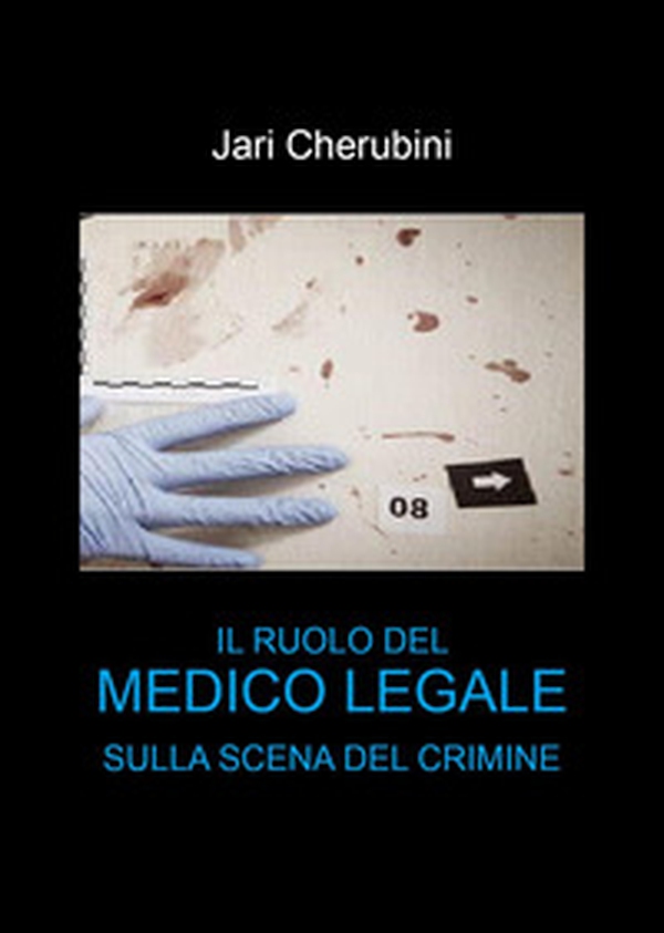 Il ruolo del medico legale sulla scena del crimine - Librerie.coop Il ruolo del medico legale sulla scena del crimine - Librerie.coop