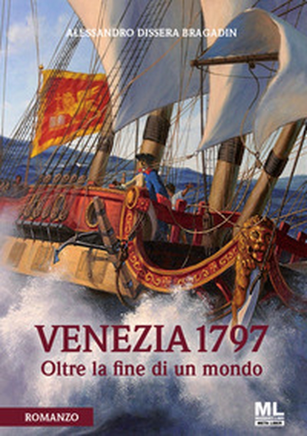 Venezia 1797. Oltre la fine di un mondo - Librerie.coop Venezia 1797. Oltre la fine di un mondo - Librerie.coop