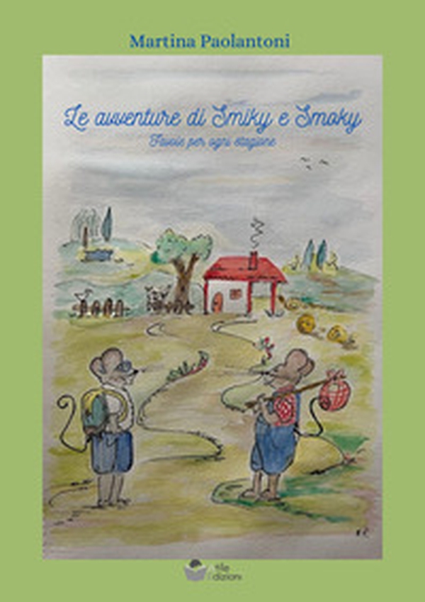 Le avventure di Smiky e Smoky. Favole per ogni stagione - Librerie.coop Le avventure di Smiky e Smoky. Favole per ogni stagione - Librerie.coop