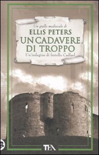 Un cadavere di troppo. Le indagini di fratello Cadfael - Librerie.coop Un cadavere di troppo. Le indagini di fratello Cadfael - Librerie.coop
